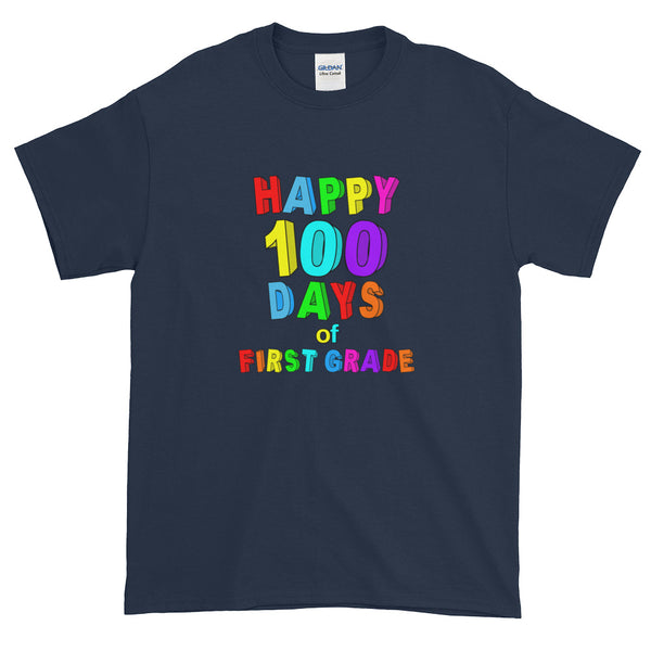 Happy 100 Days of School First Grade Short-Sleeve T-Shirt