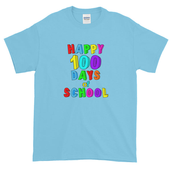 Happy 100 Days of School Short-Sleeve T-Shirt