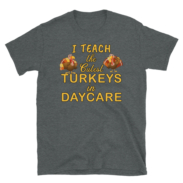 Teacher Thanksgiving Daycare Turkeys T-Shirt S-3XL
