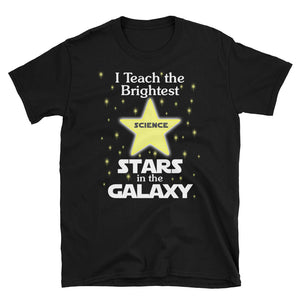 Back To School Science Teacher Brightest Stars T-Shirt S-3XL