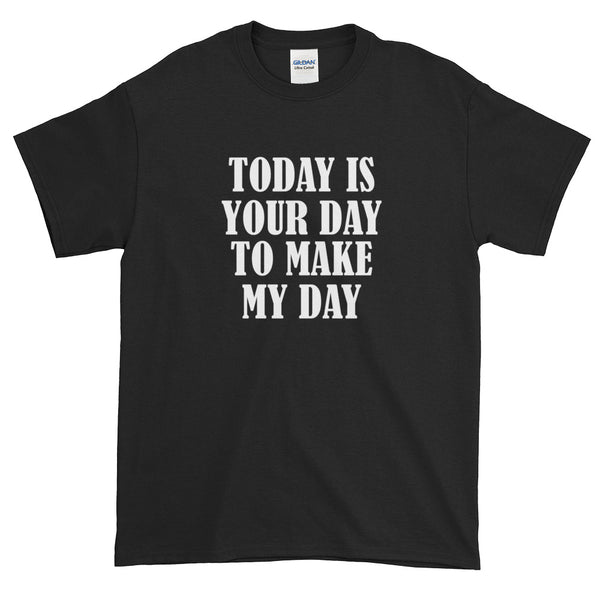 Sarcasm Funny Saying Your Day T-Shirt S-5XL