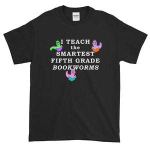 Fifth Grade Teacher Book Teach Bookworms Read Short-Sleeve T-Shirt
