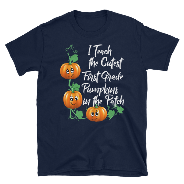Halloween First Grade Teacher Cutest Pumpkins Patch T-Shirt S-3XL