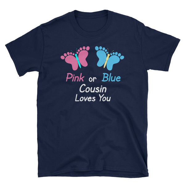 Gender Reveal Cousin Pink or Blue Butterflies T-Shirt S-3XL