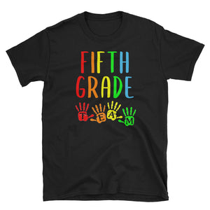 Back To School Fifth Grade Teacher Team Handprints T-Shirt S-3XL