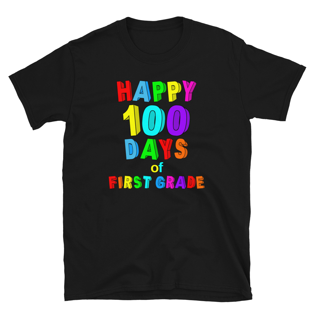 100 Days Of School First Grade Happy T-Shirt S-3XL