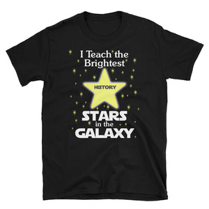 Back To School History Teacher Brightest Stars T-Shirt S-3XL