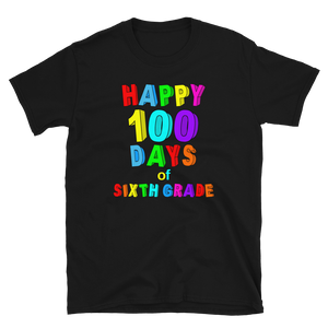100 Days Of School Sixth Grade Happy T-Shirt S-3XL