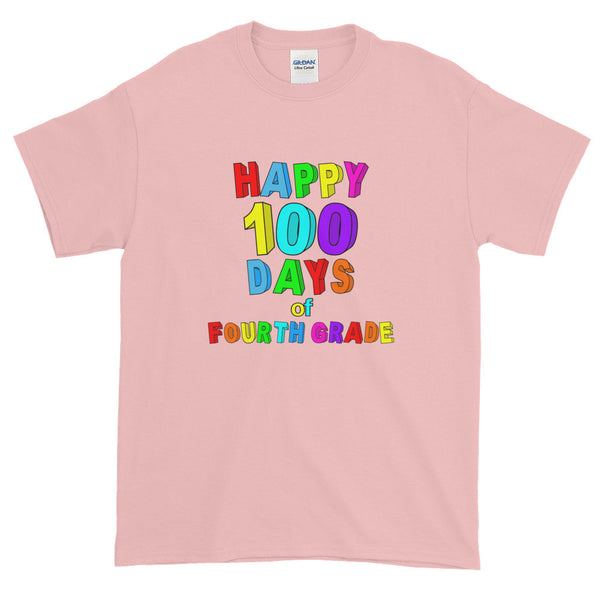 Happy 100 Days of School Fourth Grade Short-Sleeve T-Shirt