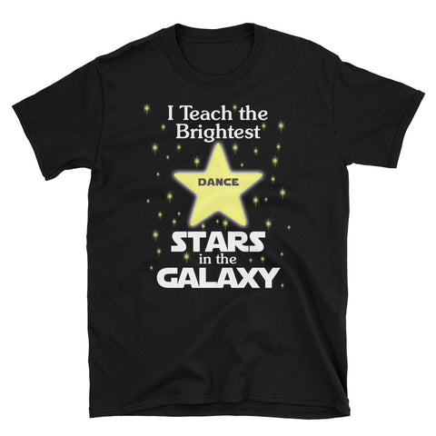 Back To School Dance Teacher Brightest Stars T-Shirt S-3XL