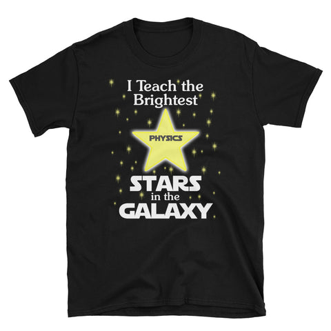 Back To School Physics Teacher Brightest Stars T-Shirt S-3XL