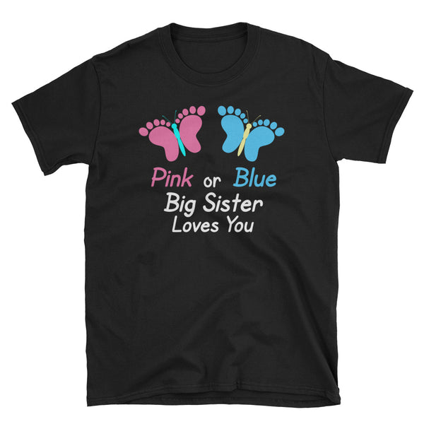 Gender Reveal Sister Pink or Blue Butterflies T-Shirt S-3XL