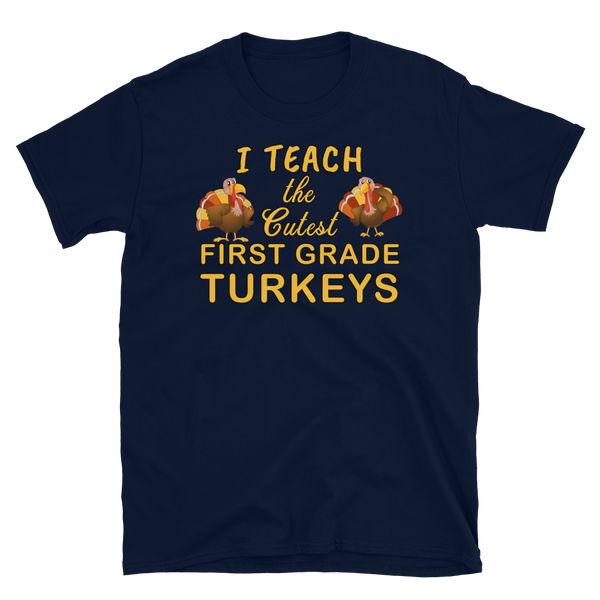 Teacher Thanksgiving First Grade Turkeys T-Shirt S-3XL